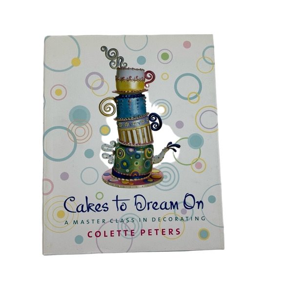 Cakes To  Dream On By Colette Peters - Picture 1 of 11